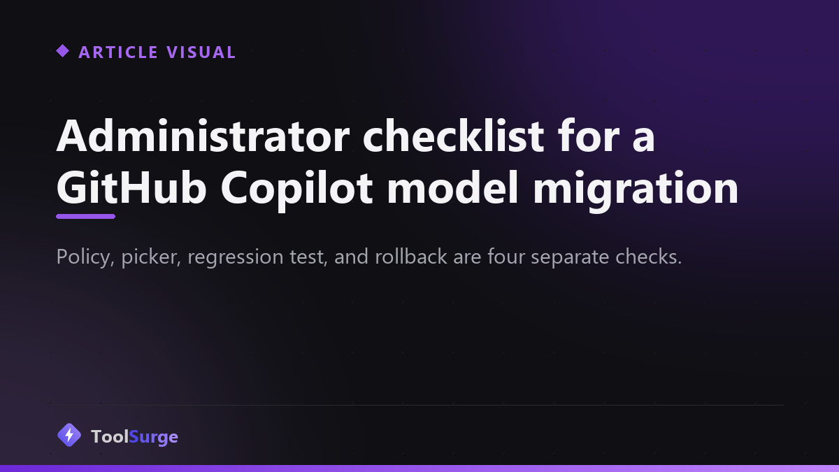 Administrator checklist for a GitHub Copilot model migration